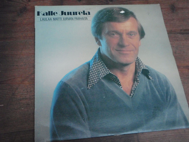 JUURELA KALLE. laulaa matti jurvan parhaita.