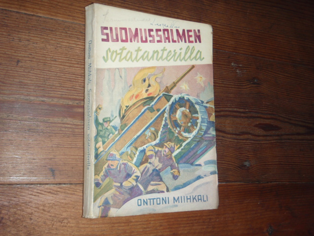 miihkali onttoni.SUOMUSSALMEN SOTATANTERILLA.6p.