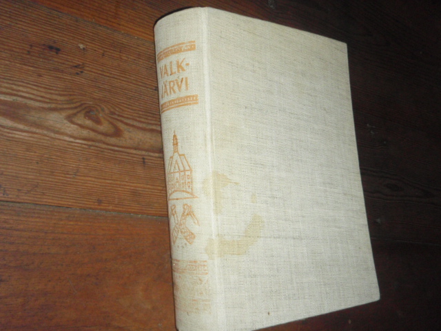 VALKJÄRVI pitäjä kohtaloitten kannaksella. 1p.