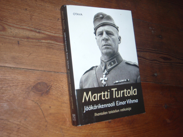 turtola m.JÄÄKÄRIKENRAALI EINAR VIHMA ihantalan taistelun ratkai