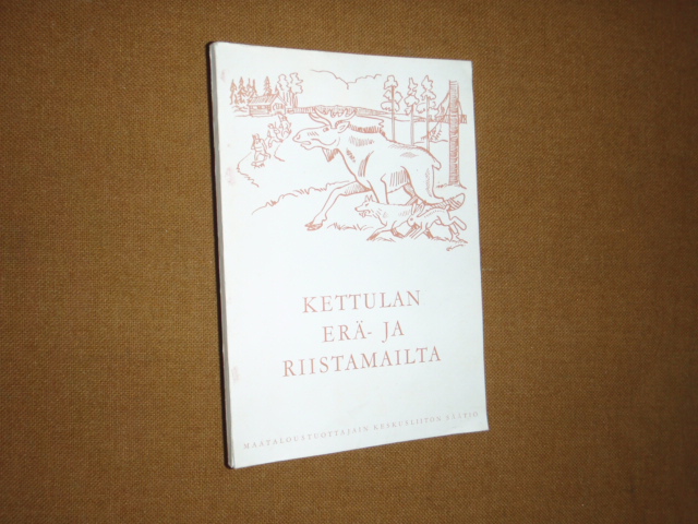 suoja lauri.KETTULAN ERÄ-JA RIISTAMAILTA