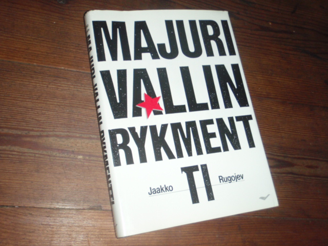 rugojev jaakko.MAJURI VALLIN RYKMENTTI.