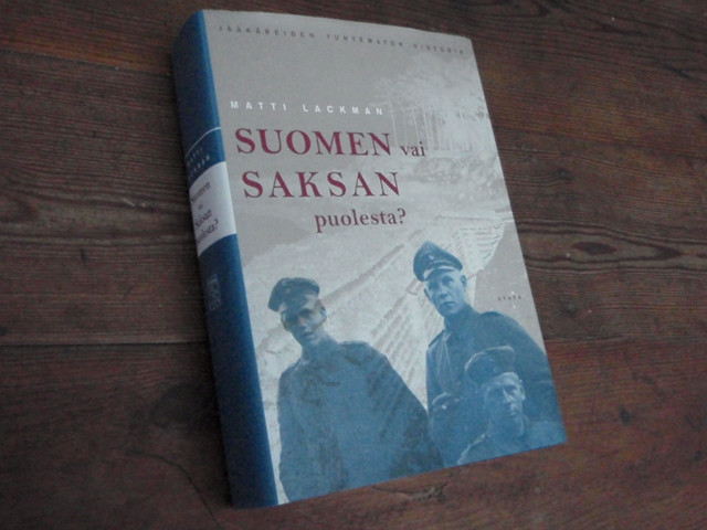 lackman matti.SUOMEN vai SAKSAN puolesta? jääkäreiden tuntematon