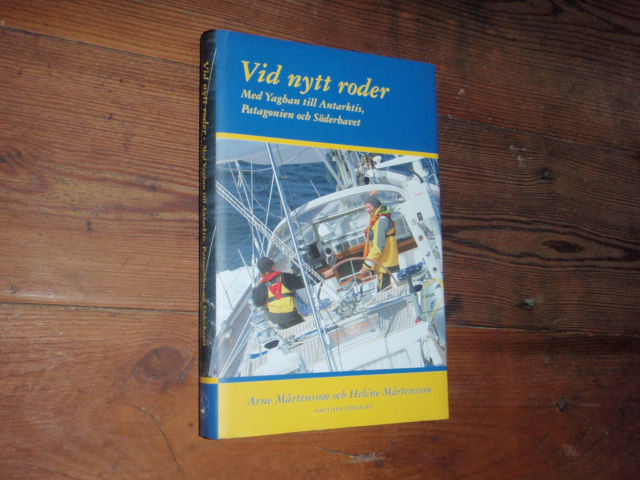 mårtensson a-h. VID NYTT RODER.med yaghan till antartis,,,,,