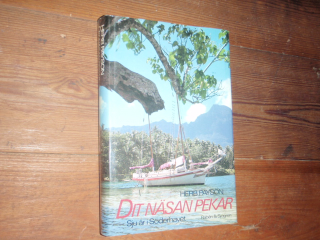 payson herb.DIT NÄSAN PEKAR,sju år i söderhavet.