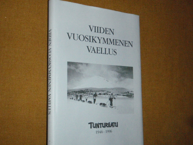 VIIDEN VUOSIKYMMENEN VAELLUS tunturilatu 1946-96