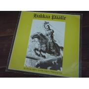 HAKKAAPÄÄLLE. suomalaisen ratuväen perinnettä.