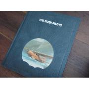 the epic of flight. THE BUSH PILOTS.