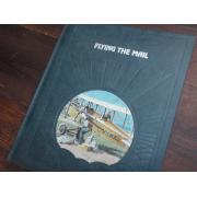 the epic of flight. FLYING THE MAIL.