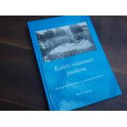 turunen harri. KAIKKI ISÄNMAAN PUOLESTA raahen,,,