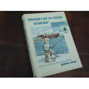 uola mikko. \'\'MEIDÄN ISÄ ON TÖISSÄ TELAKALLA\'\'rauma-repolan,,