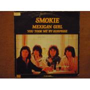 smokie. mexican girl-you took me by suprise.  single