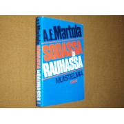MARTOLA a.e.  SODASSA ja RAUHASSA muistelmia