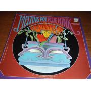 BLUE MINK. melting pot.