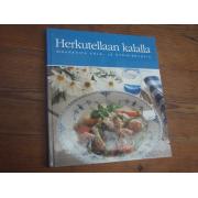 HERKUTELLAAN KALALLA maukkaita kala-ja äyriäisruokia.