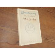 MATERIA muinaisuuden ja nykyisyyden tutkimusongelma.