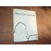 PHANTASTISCHE ARCITEKTUR.