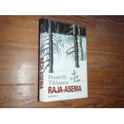 tikkanen pentti. RAJA-ASEMA 1p.