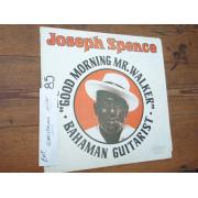 SPENCE JOSEPH ''good morning mr,walker''bahaman guitarist.