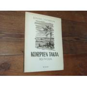 vuorela einari. KORPIEN TAKAA. runoja. 1p.