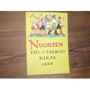 nuorten TYÖ-ja TALKOOKIRJA 1944
