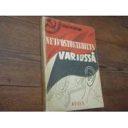 waltari mika.NEUVOSTOVAKOILUN VARJOSSA. v,1942. 3p.
