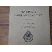 TRANSSILVANIAN UNKARILAISTEN KANSANTAIDE.