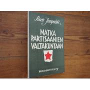 jampolski boris, MATKA PARTISAANIEN VALTAKUNTAAN