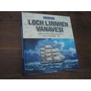 simola olavi.LOCH LINNHEN VANAVESI erään suomalaisen,,