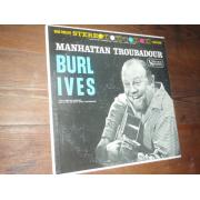IVES BURL. manhattan troubadour.