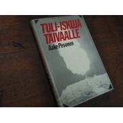 pesonen aake.TULI-ISKUJA TAIVAALLE. 1p.