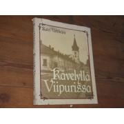 veltheim katri. KÄVELYLLÄ VIIPURISSA.1p.