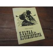 pitkänen paavo. KULTAA ja KIVIKIRVEITÄ. 1p.
