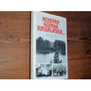 MUISTAN KUINKA RÄISÄLÄSSÄ...