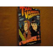 TARU VANHOISTA HERROISTA