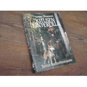 rissanen veikko. KITUSEN KINTEREILLÄ tarina karhunkaatajasta.