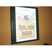 smeds-mäkinen.KAIU,KAIU LAULUNI,laulu-ja soittojuhlien historia