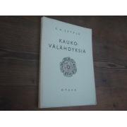 setälä e.n. KAUKOVÄHDYKSIÄ (isien runous ja usko II)sampo--