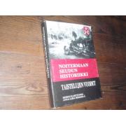 NOITERMAAN SEUDUN HISTORIIKKI taistelujen vuodet.