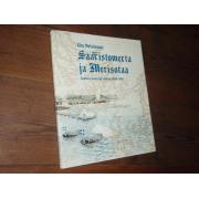 metsävuori eka. SAARISTOMERTA ja MERISOTAA.suomen sodassa v,1808