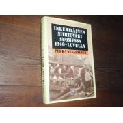 nevalainen pekka.INKERILÄINEN SIIRTOVÄKI SUOMESSA 1940-LUVULLA.